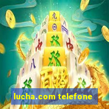 lucha.com telefone